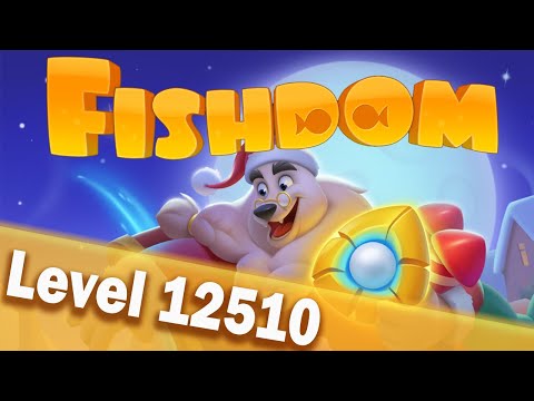 🐠Fishdom Level 12510🐠