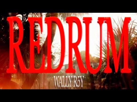 Wally R5Y – "RedRum" (Official Music Video)