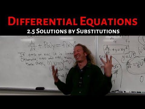 Differential Equations: Lecture 2.5 Solutions by Substitutions