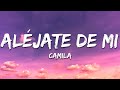 Camila - Aléjate De Mi (Letra/Lyrics)