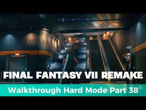 Ultimate FINAL FANTASY VII REMAKE Walkthrough - Master the Journey! Hard Part 38