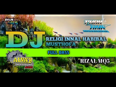 Dj Religi INNAL HABIBAL MUSTHOFA Terbaru Full Bass
