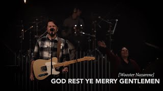 God Rest Ye Merry Gentlemen [by: MercyMe] // Wooster Nazarene