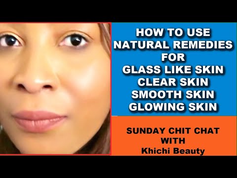 HOW TO USE  NATURAL REMEDIES FOR  GLASS LIKE SKIN CLEAR SKIN SMOOTH SKIN GLOWING SKIN
