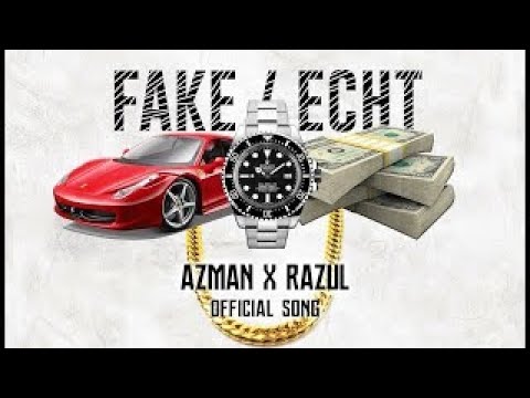 AZMAN X RAZUL - FAKE ODER ECHT (OFFICIAL AUDIO)
