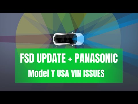 Tesla FSD update + Panasonic, Model Y USA VIN problems!