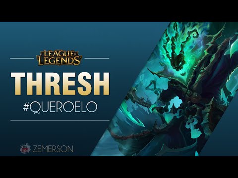 Quero Elo #31 - Thresh (Season 6)