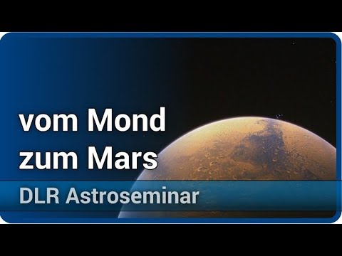 From the Moon to Mars ‒ and beyond? • DLR Astroseminar | Christian Gritzner