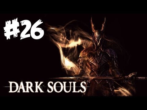 Dark Souls Walkthrough Part 26 - Are You Serious?! - Let's Play (Xbox 360/PS3 Gameplay)