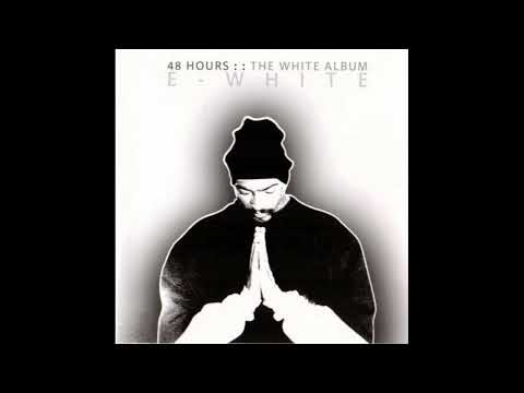 E White   2004 48 Hours   The White Album