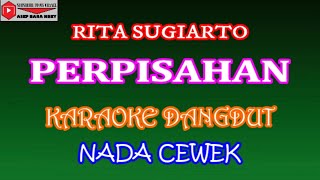 Download lagu KARAOKE DANGDUT PERPISAHAN - RITA SUGIARTO (COVER) NADA CEWEK mp3