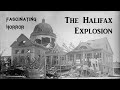 The Halifax Explosion | A Short Documentary | Fascinating Horror