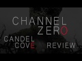 [REVIEW] CHANNEL ZERO [CANDLE COVE]