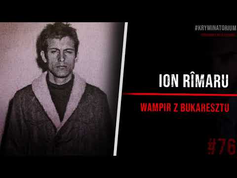The Vampire of Bucharest - Ion Rimaru. Like Father, Like Son | #76 SERIAL