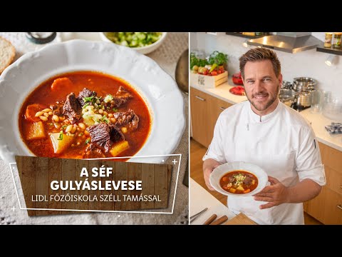 Széll Tamás ikonikus receptjei 1. ⭐ A séf gulyáslevese ⭐ - Lidl Főzőiskola Széll Tamással