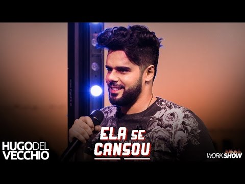 Hugo Del Vecchio - Ela Se Cansou - IG: @hugodelvecchio