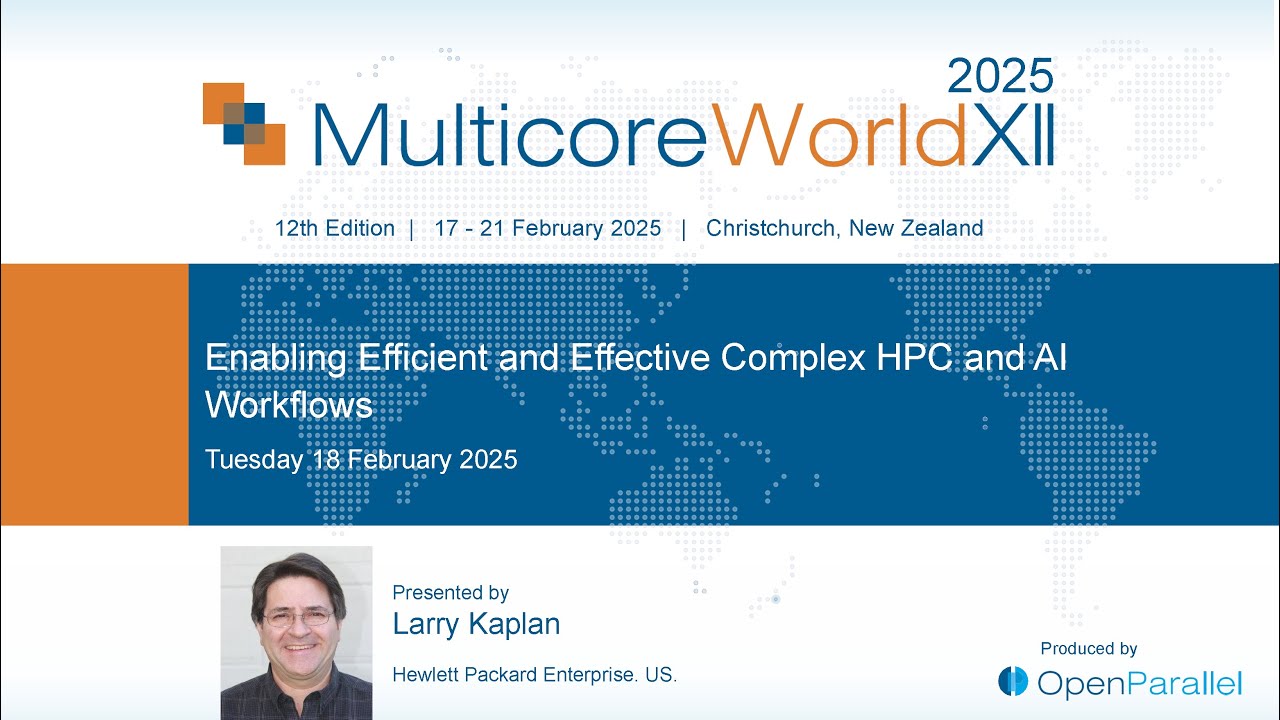Enabling Efficient and Effective Complex HPC and AI Workflows by Larry Kaplan