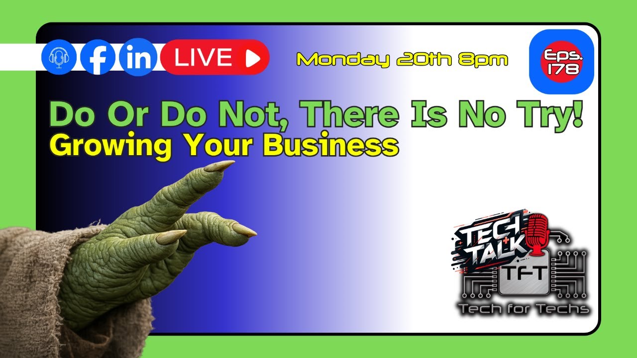 Do Or Do Not, There Is No Try! - Eps 178 - LIVE - Tech Talk Show