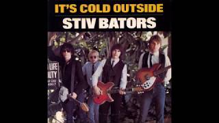 Stiv Bators- It&#39;s Cold Outside B/W The Last Year