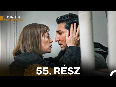 Perzselo Szenved&eacute;lyek 55. R&eacute;sz (Magyar Szinkron)