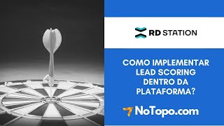 RD Station - Lead Scoring - como implementar na sua estratégia