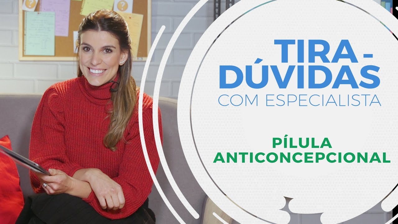 Pílula anticoncepcional | Tira-dúvidas com especialista #09