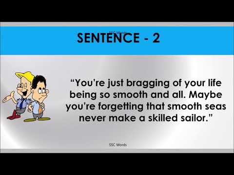 A SMOOTH SEA NEVER MADE A SKILLED SAILOR Idiom 121 # Meaning and five sentences # SSC Words