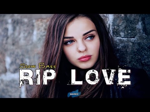 SLOW BASS REMIX - RIP LOVE - Faouzia - MAXMIX