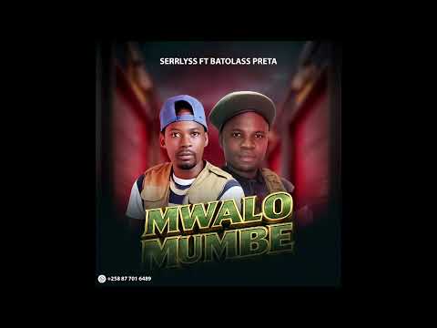Serrlyss_ft_Batolass-Preta_Mwalo-membe_mp3_ Official_Audio_2026_Prody by Manito Produções