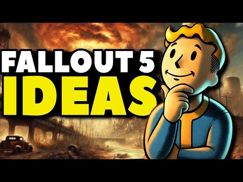 What Do We Want For Fallout 5?