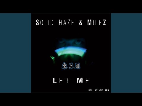 Let Me (Astatic Remix)