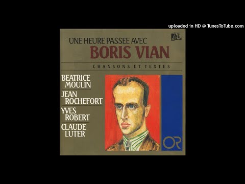 Boris Vian - Je Voudrais Pas Crever (dits par Jean Rochefort)