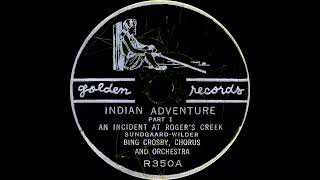 Indian Adventure: An Incident At Rogers Creek - Bing Crosby (1957)