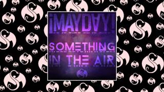¡MAYDAY! - Something In The Air (Feat. Femi Kuti)