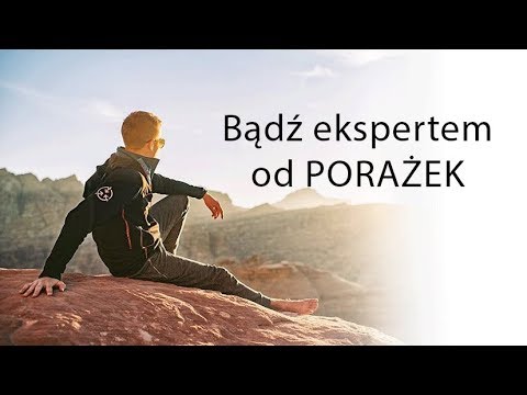 Bądź ekspertem od PORAŻEK @Dawidpiatkowskicom