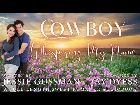 Cowboy Whispering My Name - Book 11, Coming Home To North Dakota - Full Sweet Romance Audiobook