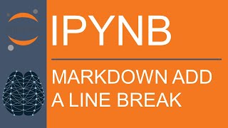 Jupyter Notebook | Markdown | How to Add A Line Break