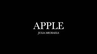 Apple by Julia Michaels (Lyrics)