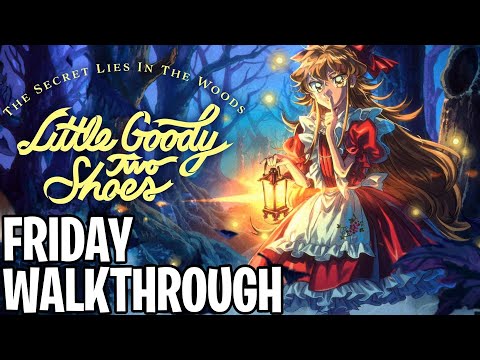 Little Goody Two Shoes | Friday Walkthrough