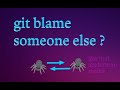 Git blame someone else. Change a commit so it looks like you didn't write it. (don't use this)