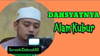 Download lagu Dahsyatnya Alam Kubur-Ustaz Wadi Annuar mp3