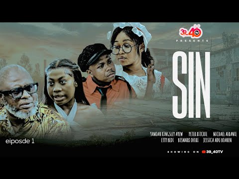SIN❤️‍🔥EPISODE 1 Ft 39_40,PETER RITCHIE,KYEKYEKU,ETTY BEDI,KINGSLEY YAMOAH,JESSICA ADU BOAHEN,ELLA