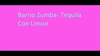 Barrio Zumba- Tequila Con Limon