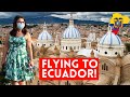 Flying to ECUADOR in 2021 - Not what I expected!  | ECUADOR TRAVEL GUIDE