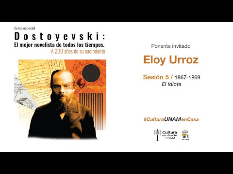Dostoyevski: El mejor novelista de todos los tiempos con Eloy Urroz  | Sesión 5