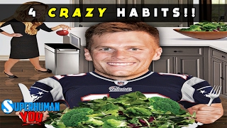 Tom Brady | Top 4 SuperHuman Habits! (SuperBowl 51 Edition!)