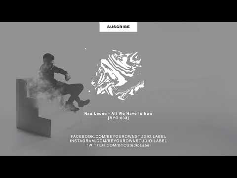 Nau Leone - All We Have Is Now