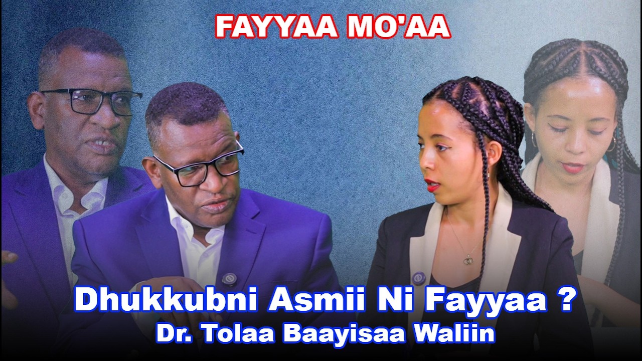 Dhukkubni Asmii Ni Fayyaa ? Dr. Tolaa Baayisaa Waliin- Fayyaa Mo'aa