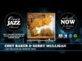 Chet Baker & Gerry Mulligan - Lady Be Good (Alternate Take) (1953)