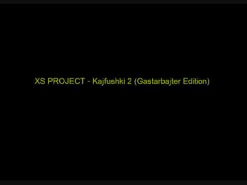 XS PROJECT - Kajfushki 2 (Gastarbajter Edition)